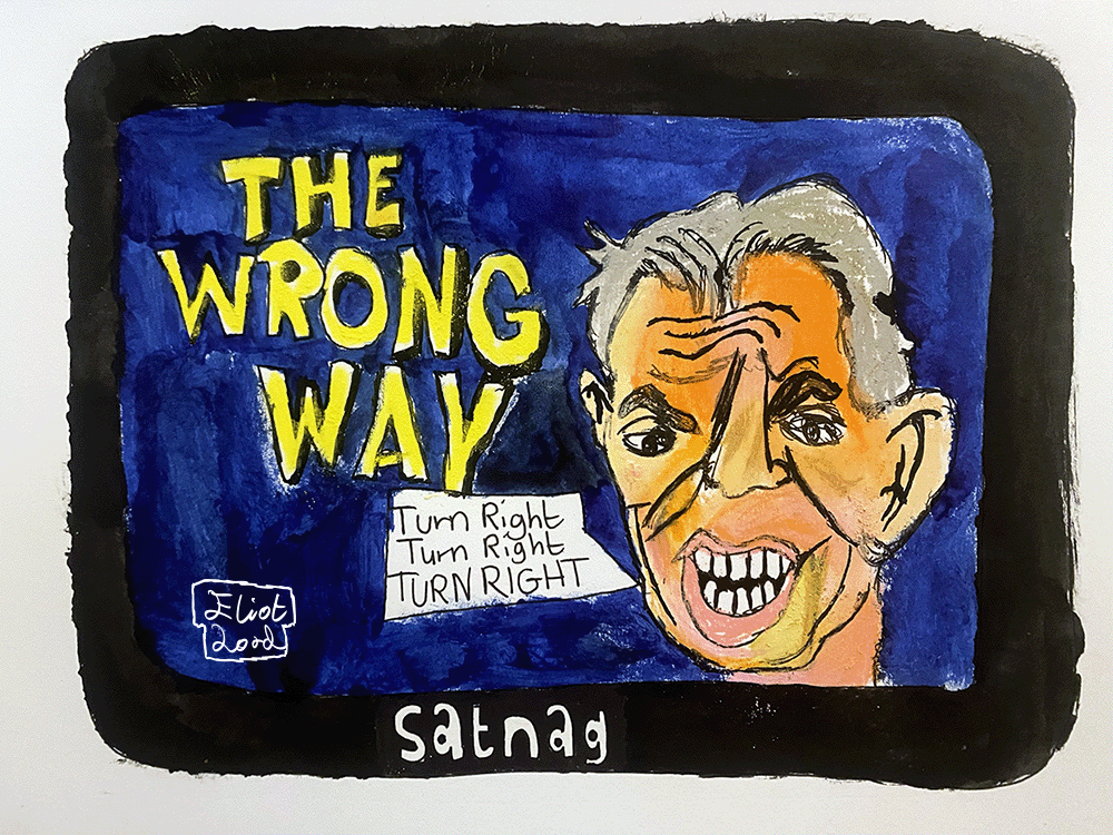 A cartoon of Tony Blair on a satnav display adamantly advising Starmer and potentially other Labour politicians in the running for leadership to turn right